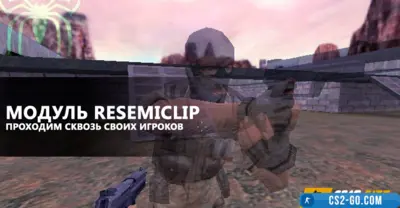 ReSemiclip 2.3.9 module for a ReHLDS CS 1.6 server