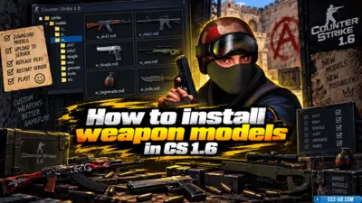 How to install weapon models in CS 1.6